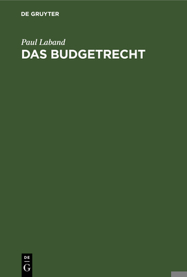 Das Budgetrecht: Nach Den Bestimmungen Der Preu... [German] 3111315959 Book Cover