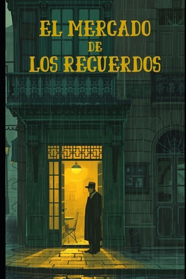 El Mercado De Los Recuerdos [Spanish] B0GYS8GLFR Book Cover