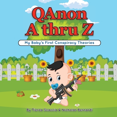 QAnon A thru Z: My Baby's First Conspiracy Theo... 1088063152 Book Cover