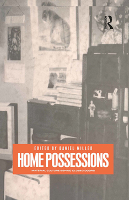 Home Possessions: Material Culture Behind Close... 1859735800 Book Cover