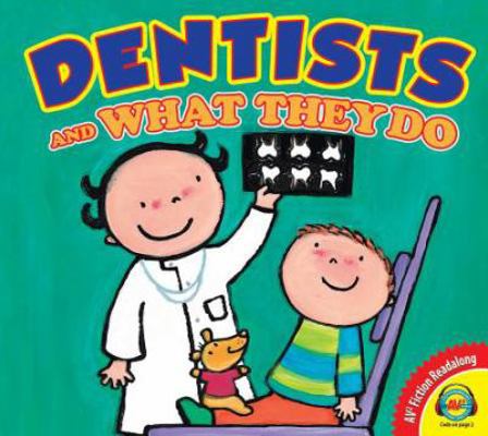 Dentists and What They Do 1489662006 Book Cover