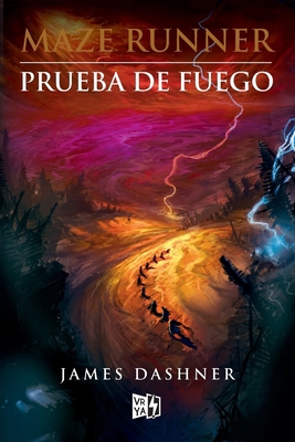 Maze Runner: Prueba de fuego = Fireproof [Spanish] 9876123548 Book Cover