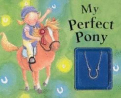 My Perfect Pony 1405444118 Book Cover
