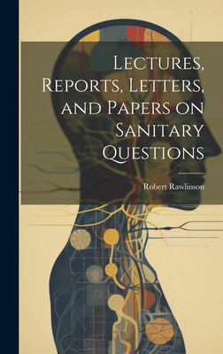 Lectures, Reports, Letters, and Papers on Sanit... 1020885017 Book Cover