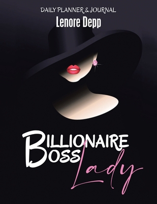 Billionaire Boss Lady: Planner, Journal and Lif... 1665564547 Book Cover