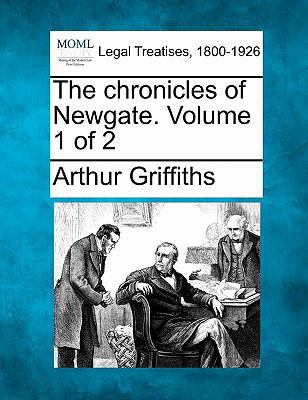 The chronicles of Newgate. Volume 1 of 2 1240143826 Book Cover