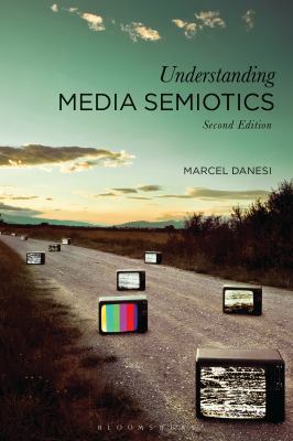 Understanding Media Semiotics 1350064165 Book Cover