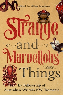 Strange and Marvellous Things 0645650528 Book Cover