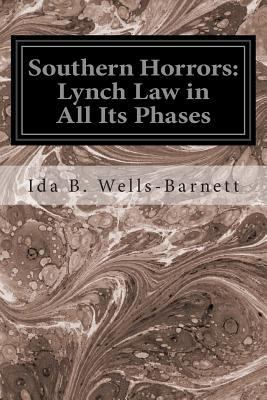 Southern Horrors: Lynch Law in All Its Phases 1496092023 Book Cover