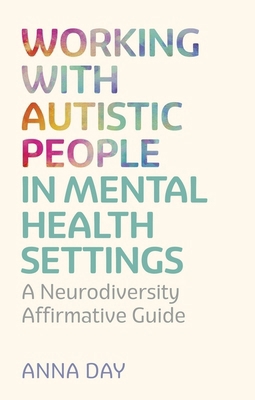 Working with Autistic People in Mental Health S... 1805014056 Book Cover