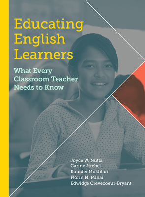 Educating English Learners: What Every Classroo... 1612507190 Book Cover