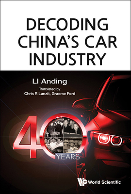 Decoding China's Car Industry: 40 Years 9811241104 Book Cover