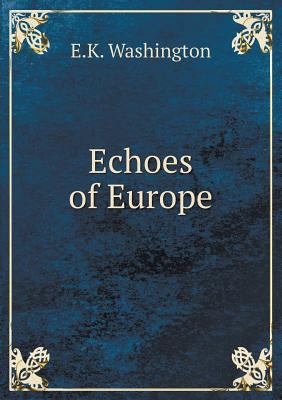 Echoes of Europe 5518757220 Book Cover