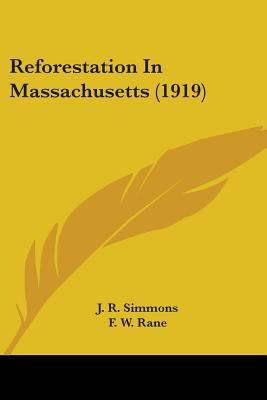 Reforestation In Massachusetts (1919) 0548683484 Book Cover