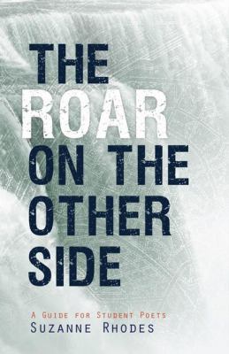 Roar on the Other Side: A Guide for Student Poets 1885767668 Book Cover