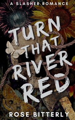 Turn That River Red: A Slasher Romance B0F3XL1P6G Book Cover