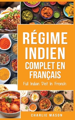 R?gime indien complet En fran?ais/ Full Indian ... [French] 1801333106 Book Cover