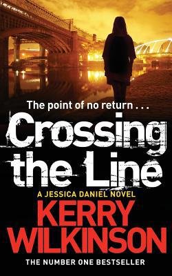 Crossing the Line (Jessica Daniel series) 1447247876 Book Cover