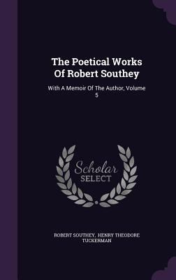 The Poetical Works Of Robert Southey: With A Me... 134696937X Book Cover