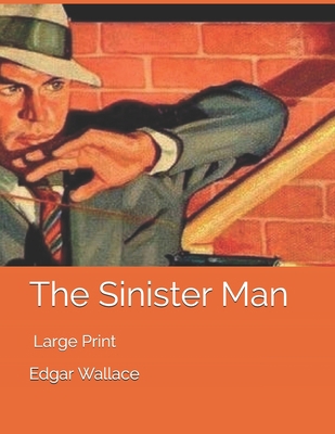 The Sinister Man: Large Print B07Y4MWPQC Book Cover