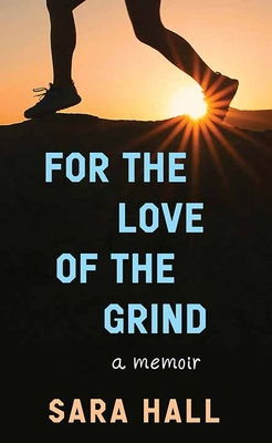 For the Love of the Grind: A Memoir [Large Print] B0GSWHGQ9Z Book Cover