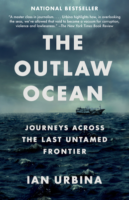 The Outlaw Ocean: Journeys Across the Last Unta... 1101972378 Book Cover