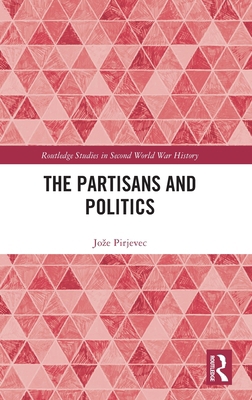 The Partisans and Politics 1032698799 Book Cover