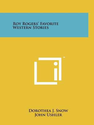 Roy Rogers' Favorite Western Stories 1258143852 Book Cover