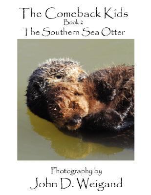 "The Comeback Kids" Book 2, The Southern Sea Otter 0979481554 Book Cover