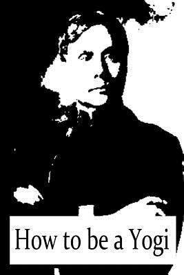 How to be a Yogi 1480060186 Book Cover