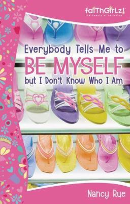 Everybody Tells Me to Be Myself But I Don't Kno... 0310712955 Book Cover