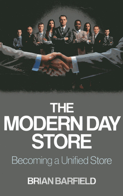 The Modern Day Store: Becoming a Unified Store 1780997434 Book Cover