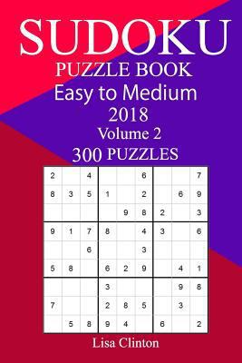 300 Easy to Medium Sudoku Puzzle Book 2018 198668430X Book Cover