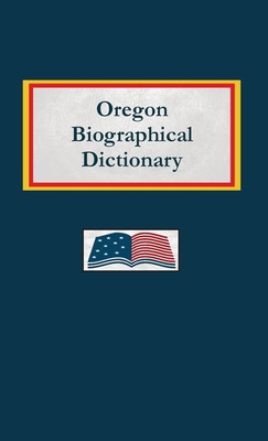 Oregon Biographical Dictionary B0DVMJSWWC Book Cover