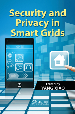 Security and Privacy in Smart Grids 1138374628 Book Cover