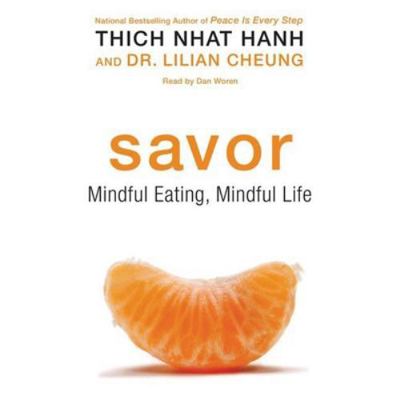 Savor: Mindful Eating, Mindful Life 148153243X Book Cover
