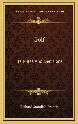 Golf: Its Rules And Decisions 1163448834 Book Cover