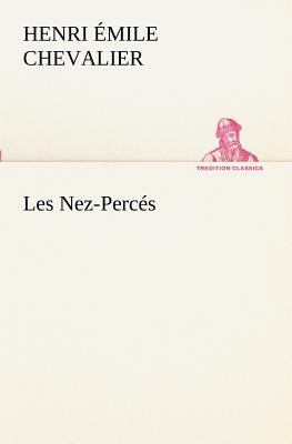Les Nez-Percés [French] 3849130460 Book Cover