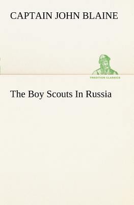 The Boy Scouts In Russia 3849186741 Book Cover