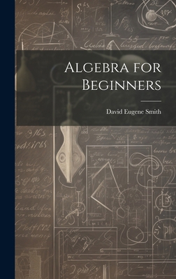 Algebra for Beginners 1020048484 Book Cover