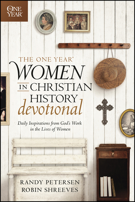 The One Year Women in Christian History Devotio... 1414369344 Book Cover