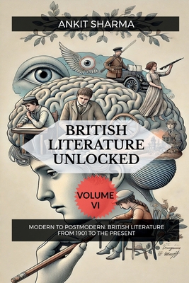 British Literature Unlocked Volume VI: Modern t... B0DP31P3J7 Book Cover