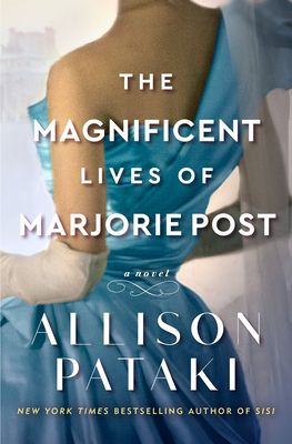 The Magnificent Lives of Marjorie Post 0593355687 Book Cover