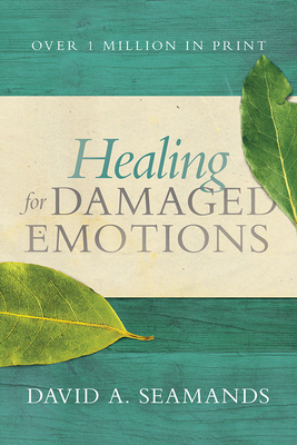Healing for Damaged Emotions 0781412536 Book Cover