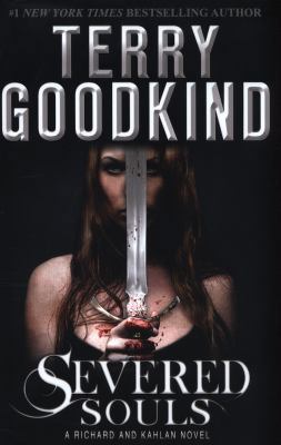 Severed Souls (A Richard and Kahlan novel) 0007510861 Book Cover