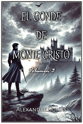 El Conde de Monte Cristo: Volumen 3 [Spanish] B0F8TDL3YS Book Cover