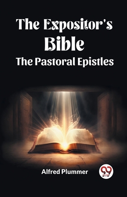 The Expositor's Bible The Pastoral Epistles B0CWSD6T1M Book Cover