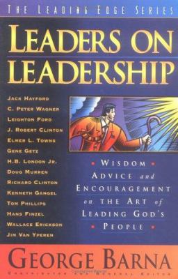 Leaders on Leadership: Wisdom, Advice, and Enco... 0830718621 Book Cover