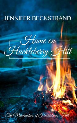 Home on Huckleberry Hill [Large Print] 1432855476 Book Cover