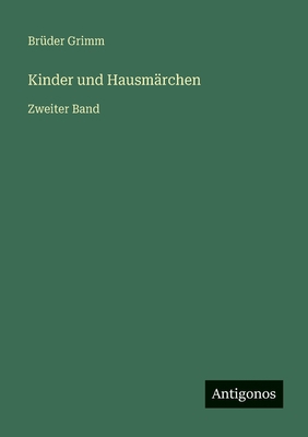 Kinder und Hausmärchen: Zweiter Band [German] 3563964025 Book Cover